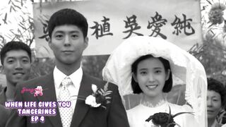 When life give you tangerines  ep 4