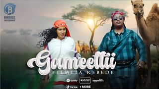Gameettii Oromo Music by Felmeta kebede