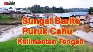 Sungai Barito Puruk Cahu Kalimantan Tengah