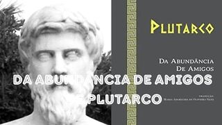 Da abundância de amigos de Plutarco