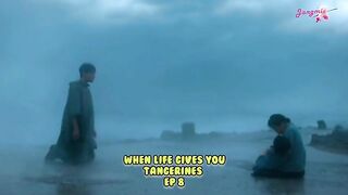 When life give your tangerines ep 8