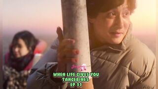 When life give you tangerines ep 11