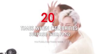 20 TIMES WHEN CELEBRITIES SURPRISE THEIR FANS