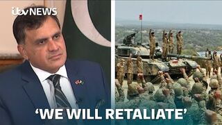 Pakistan's high commissioner to the UK on 'retaliating if attacked’ by India