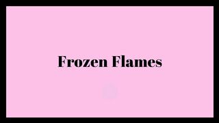 Frozen Flames a song