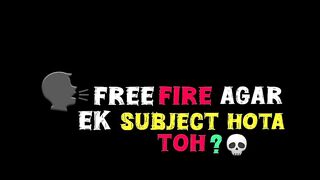 Agar free fire ek subject hota ????????