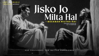 Jikso jo Milta Hai New Song ~ Slowed & Reverb Lofi Song ｜ Nahin Milta - Bayaan