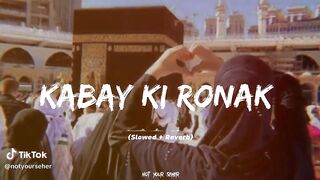 Kabay ki ronak natt slow+reverb