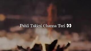 Phali takkni channa teri ????. Status video