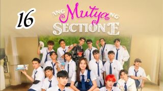Ang Mutya ng Section E Episode 16 - Eng Sub