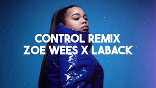 Control - Zoe Wees x Laback Remix 2025
