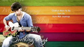 Best Soothing Songs of Bollywood | Soothing Music