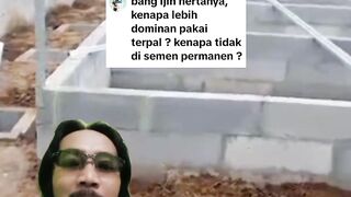 Kenapa dilapisi terpal, kenapa gak dipelur diaci semen, padahal dah saya jelaskan dulu