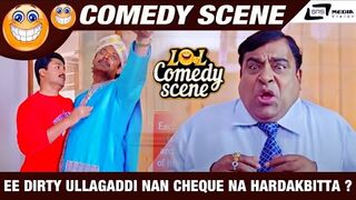 Ee Dirty Ullagaddi Nan Cheque Na Hardakbitta ? | Snehana Preethina | Doddanna | Comedy Scene-3