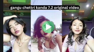 gangu chettri kanda 7.2 original video twitter x ｔｅｌｅｇｒａｍ