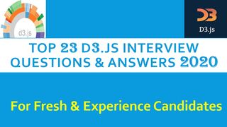 Top 23 D3 JS Interview Questions & Answers | For Fresh & Experience Candidates