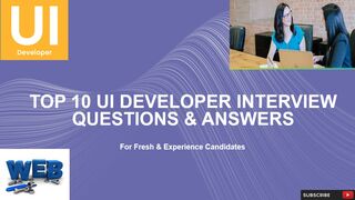 Top 10 UI Developer Interview Questions & Answers | For Fresh & Experience Candidates
