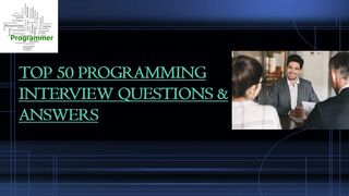 Top 50 Programming Interview Questions & Answers | For Fresh & Experience Candidates