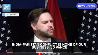 India-Pakistan conflict Is None Of Our Business- JD Vance - US - Dawn News English -.