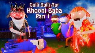 Gulli Bulli Aur Khooni Baba Part 1 | gulli bulli | evil nun | gulli bulli cartoon | gulli bulli song