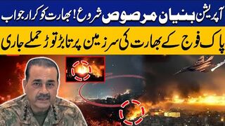 Operation Bunyan Marsus Started! - Pakistan Strikes Back - Attacks on Indian Territory - Exclusive