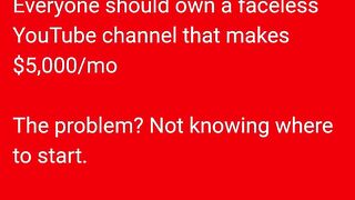 Everyone should own a faceless YouTube channel that makes $5,000/mo