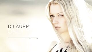 DJ AURM - Only You