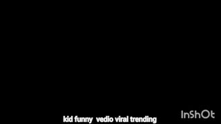 Kid funny vedio