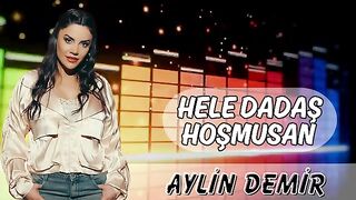 Hele Dadaş Hoşmusan - Halay - Aylin Demir