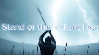 Stand of the Valiant Few – Defying the End Together