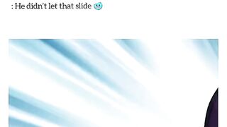 He didn_t let that slide ???? _anime