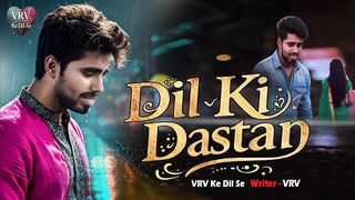 Dil Ki Dastan   VRV Ke Dil Se   New Song Hindi #ishq #dard #love #dardsong dil ki dastan #coversong