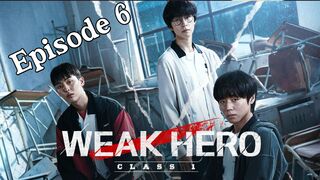Weak Hero Class 1 S01 Epi6 [Hindi]