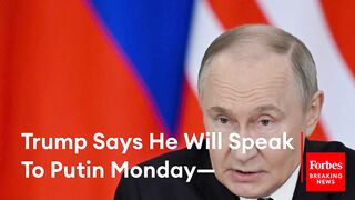 BREAKING_ Trump Says He Will Speak To Putin Monday—After Russian President Skipped Peace Talks