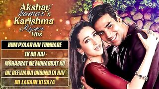 Akshay Kumar _ Karishma Kapoor Hits _ Hum Pyaar Hai Tumhara _ Ek Dil Hai _ Mohabbat Ne _ Hindi Songs