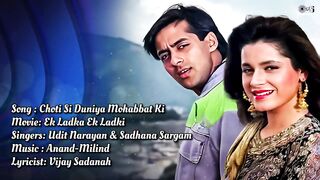 Choti Si Duniya Mohabbat Lyrical _ Ek Ladka Ek Ladki_Salman Khan_Neelam _Udit Narayan_Sadhana Sargam