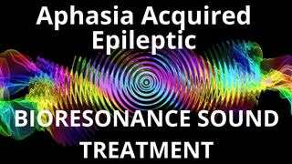 Aphasia Acquired Epileptic _ Sound therapy session _ Sounds of nature
