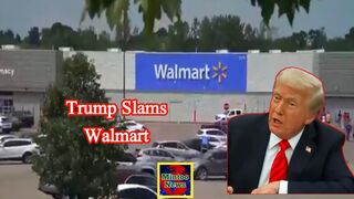 Trump slams Walmart after warning of tariff price hikes