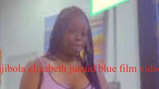 Full ajibola elizabeth junaid blue film video ajibola elizabeth omotayo igbagbo pictures