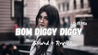 Bom_Diggy_Diggy_-_Lofi__Slowed___Reverb____Jasmin_Walia___Sudhanshu_Editz_