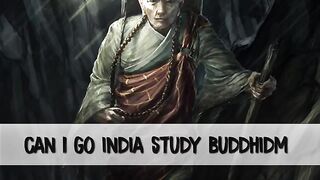 Can I go India study Buddhism