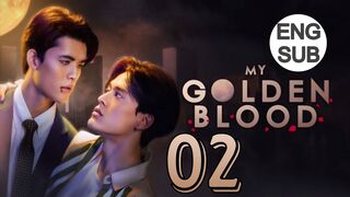 My Golden Blood (2025) Episode 2 English Subtitle