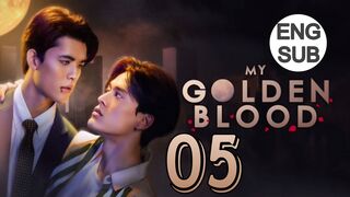 My Golden Blood (2025) Episode 5 English Subtitle