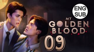 My Golden Blood (2025) Episode 9 English Subtitle