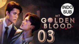 My Golden Blood (2025) Episode 3 Subtitle Indonesia
