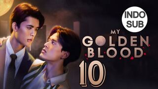 My Golden Blood (2025) Episode 10 Subtitle Indonesia
