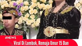 VIRAL‼️ Remaja 15 & 16 Tahun di Lombok Menikah, Netizen Heboh! ????