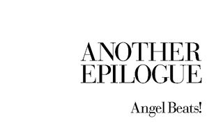 Angel Beats Episode 13,5 (Another Epilogue)