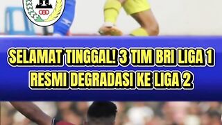 3 tim Liga 1 kena Degradasi , siapa saja ?