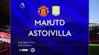 Manchester United - Aston Villa  2:0 | 25. 05. 2025 | EPL